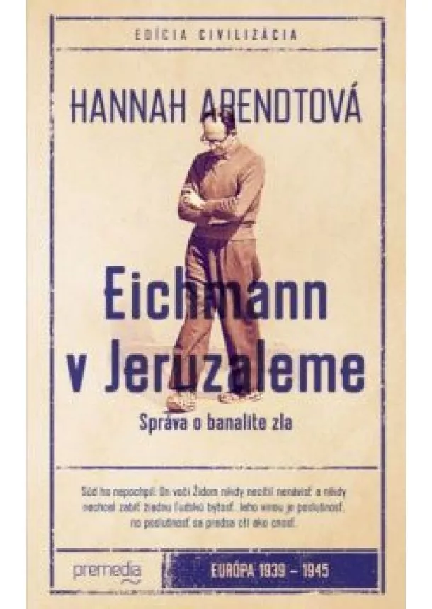 Hannah Arendtová  - Eichmann v Jeruzaleme