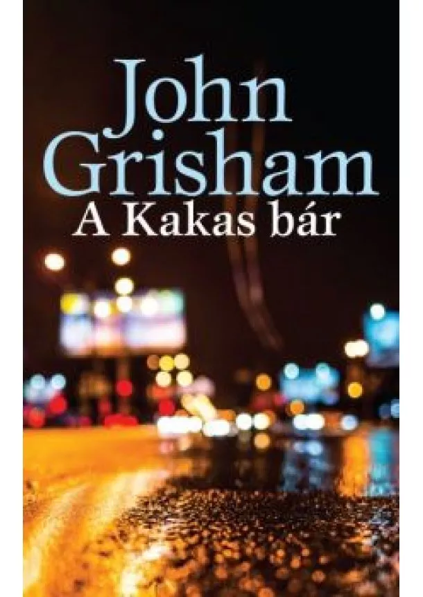 John Grisham - A Kakas bár