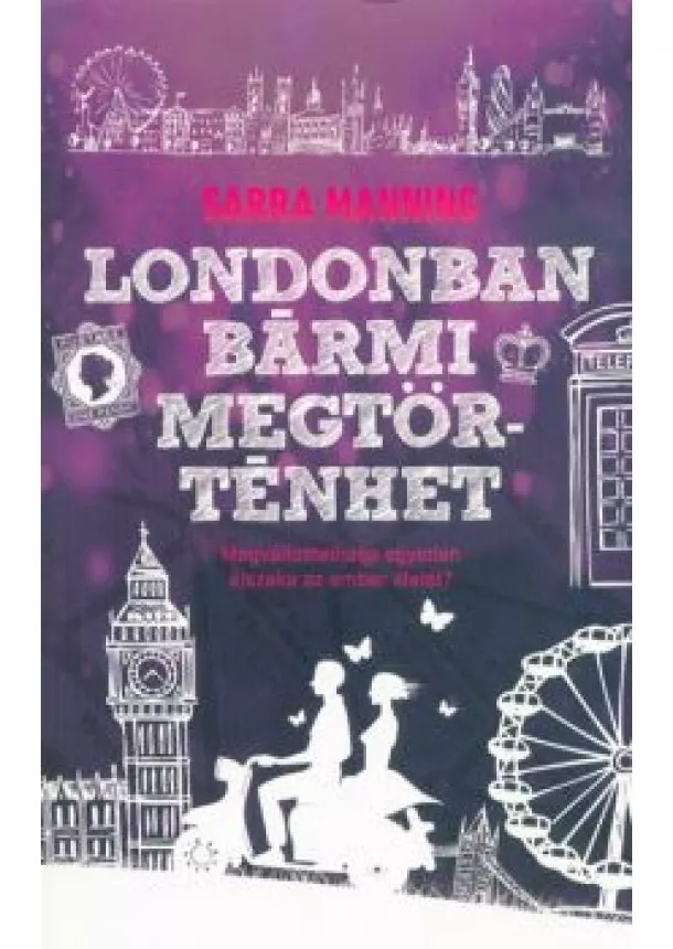 Sarra Manning - Londonban bármi megtörténhet