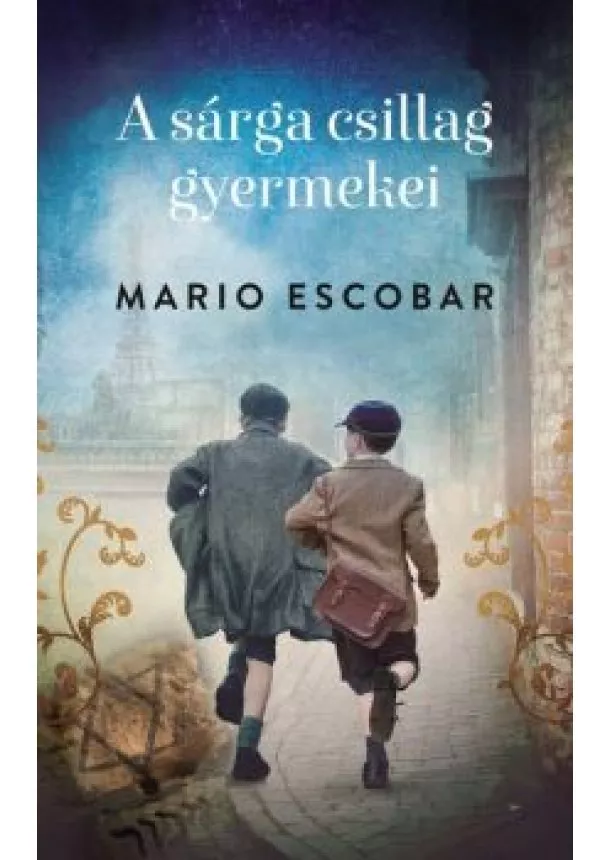 Mario Escobar - A sárga csillag gyermekei