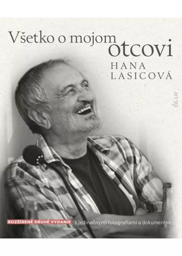 Hana Lasicová - Všetko o mojom otcovi