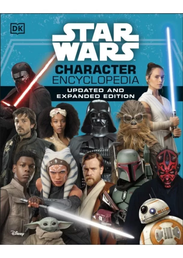 Simon Beecroft, Pablo Hidalgo, Elizabeth Dowsett, Amy Richau, Dan Zehr - Star Wars Character Encyclopedia Updated And Expanded Edition