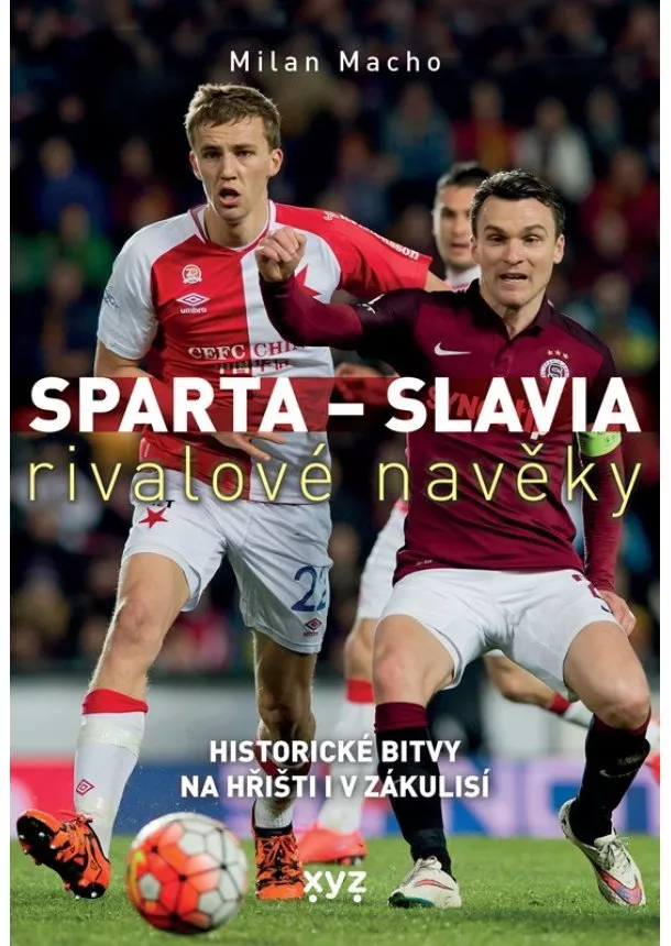 Milan Macho - Sparta - Slavia: rivalové navěky