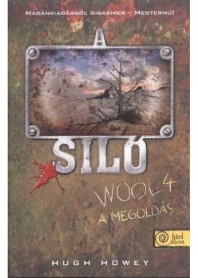 A SILÓ - WOOL 4. /A MEGOLDÁS (KEMÉNY)