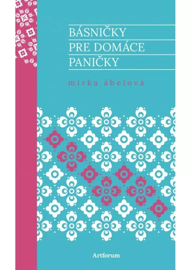 Mirka Ábelová - Básničky pre domáce paničky