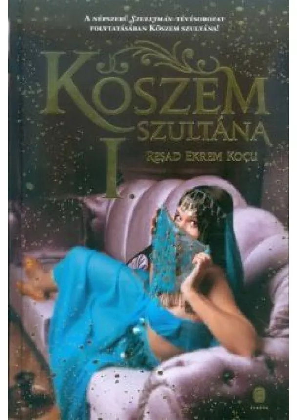 Resad Ekrem Kocu - Köszem Szultána I.