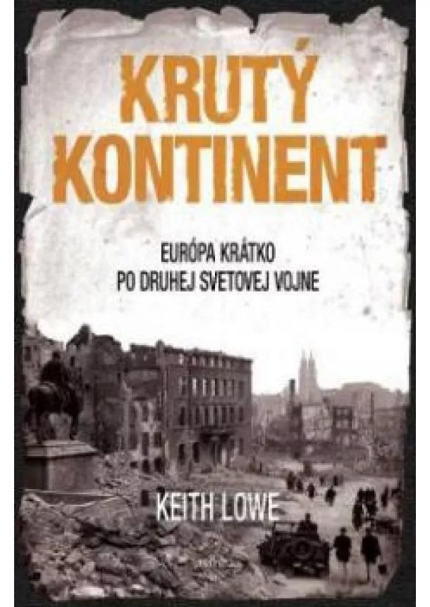 Keith Lowe - Krutý kontinent