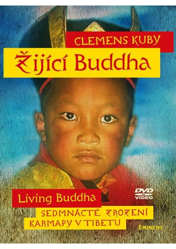 Clemens Kuby - Žijící Buddha / Living Buddha - Sedmnácté zrození Karmapy v Tibetu - DVD