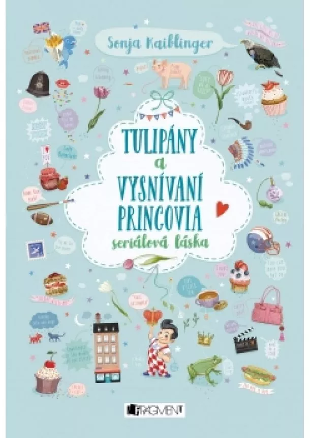 Sonja Kaiblingerová - Tulipány a vysnívaní princovia