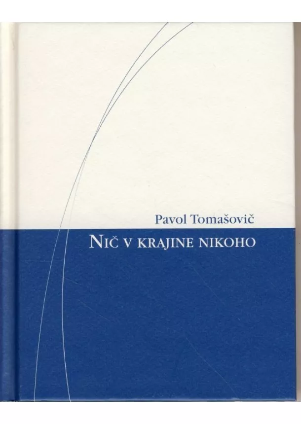 Pavol Tomašovič - Nič v krajine nikoho