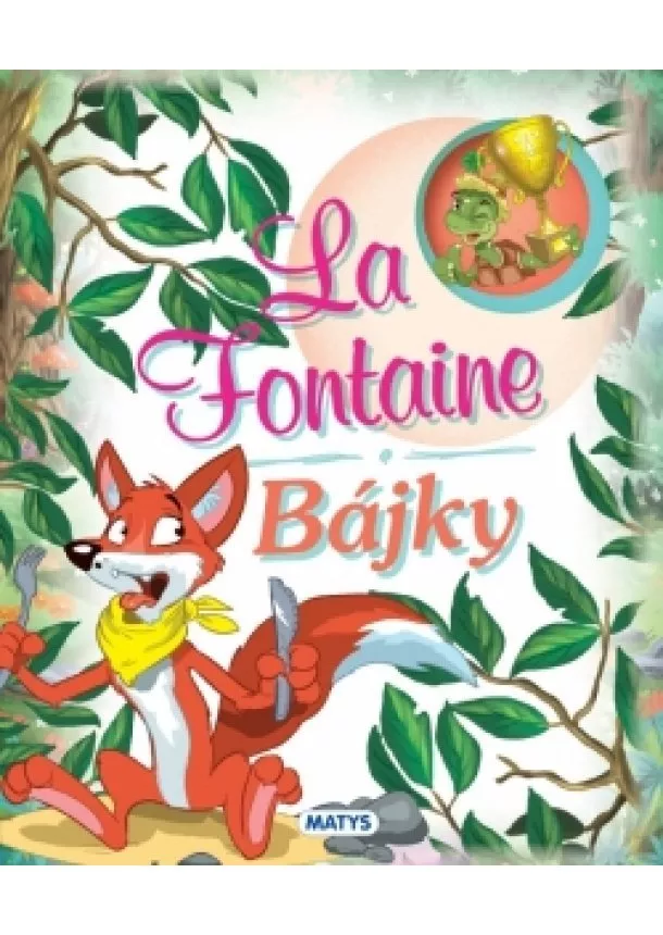 Jean de La Fontaine - La Fontaine - Bájky