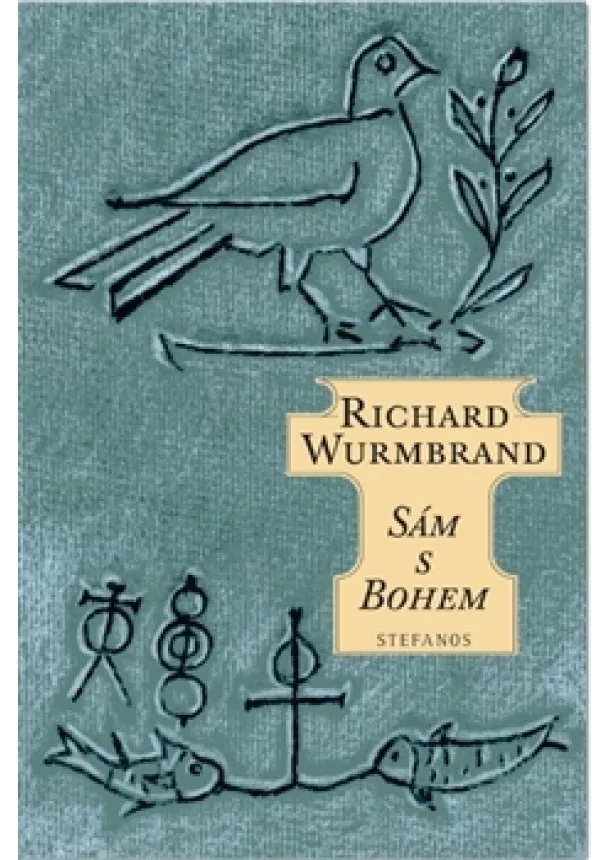 Richard Wurmbrand - Sám s Bohem