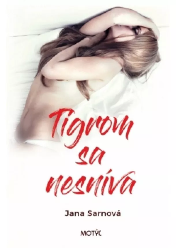 Jana Sarnová - Tigrom sa nesníva