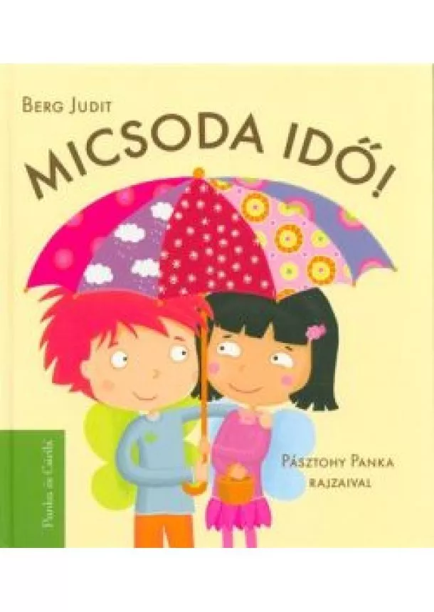 Berg Judit - Micsoda idő! /Panka és Csiribi 1.