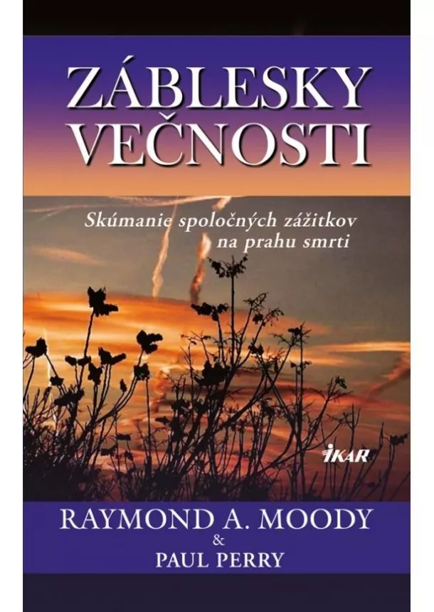 Raymond A. Moody - Záblesky večnosti