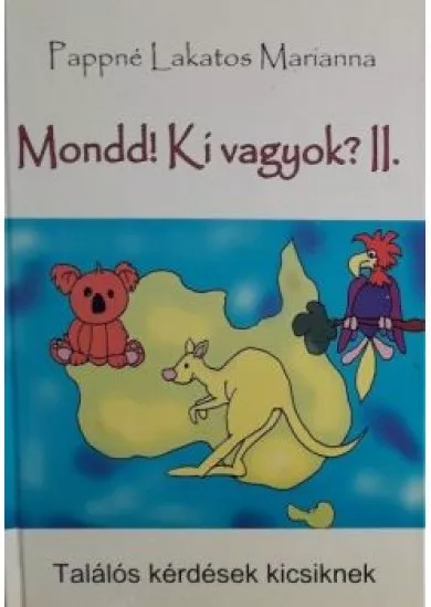 Mondd! Ki vagyok? II.