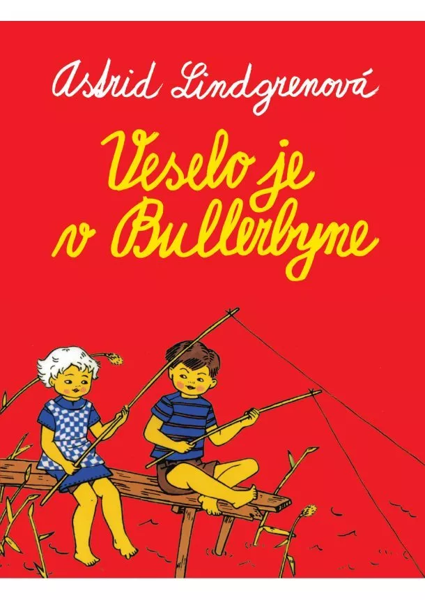 Astrid Lindgrenová - Veselo je v Bullerbyne