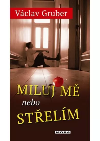 Miluj mě, nebo střelím