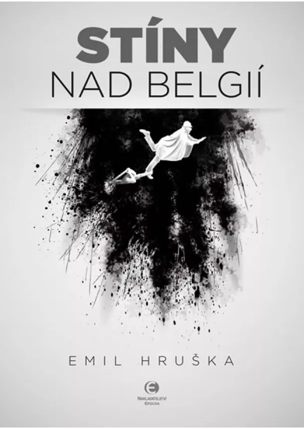 Emil Hruška - Stíny nad Belgií