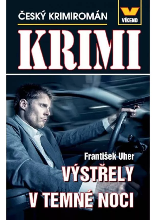 František Uher - Výstřely v temné noci - Český krimiromán