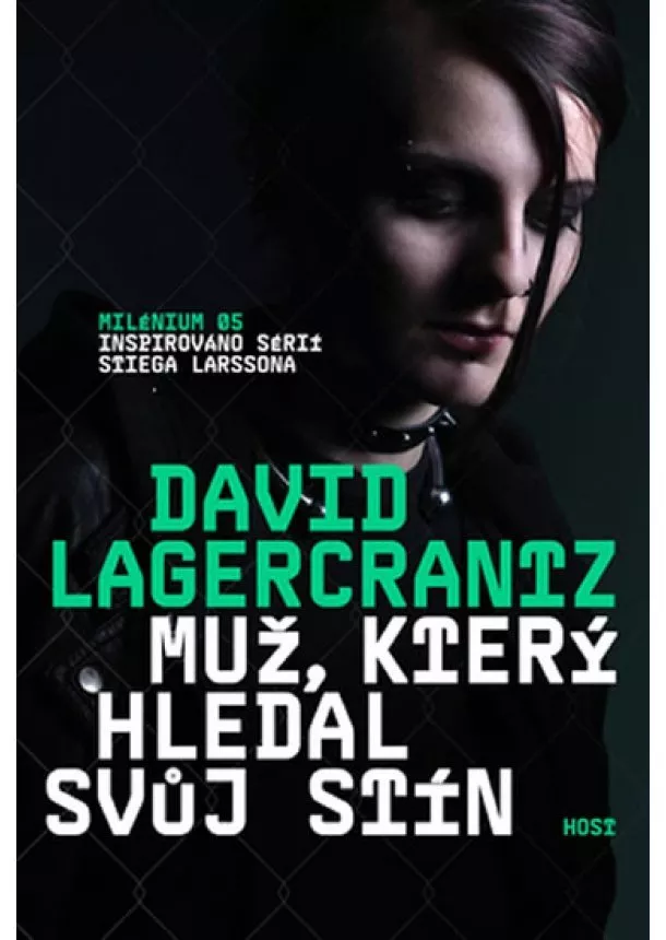 David Lagercrantz - Muž, který hledal svůj stín - 2.vydání