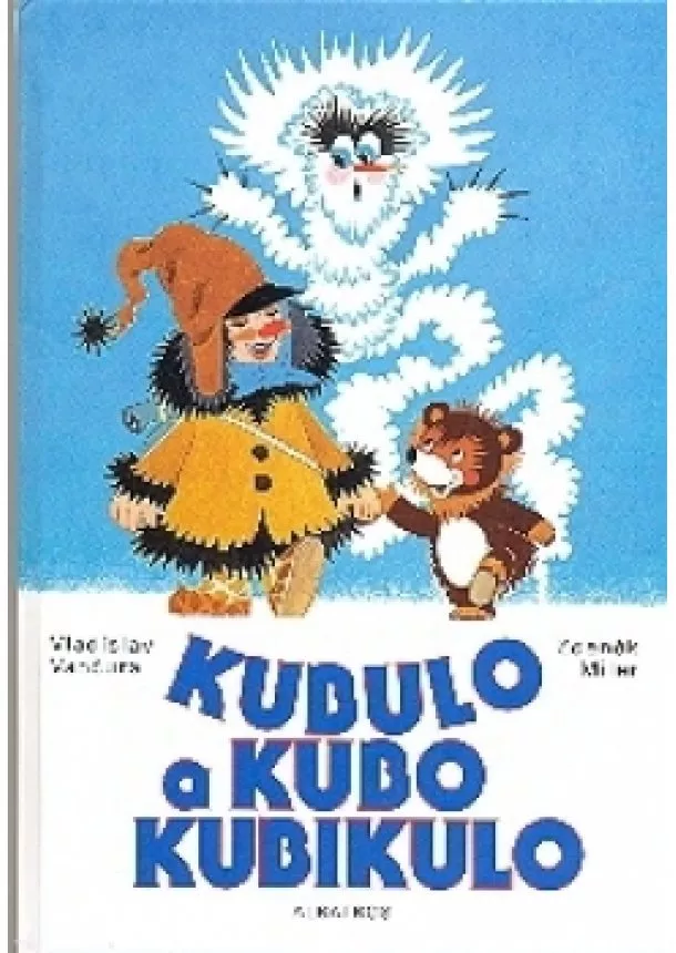 Vladislav Vančura - Kubulo a Kubo Kubikulo