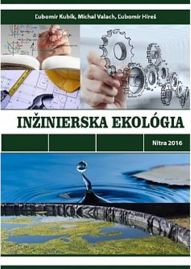 Ľubomír Kubík, Michal Valach, Ľubomír Híreš - Inžinierska ekológia