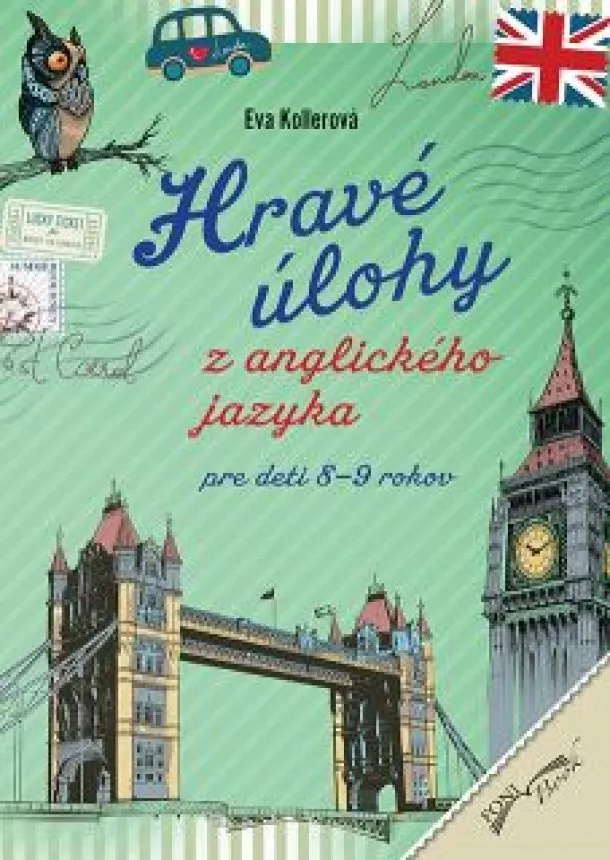 Eva Kollerová  - Hravé úlohy z anglického jazyka pre deti 8-9 rokov - Pracovný zošit