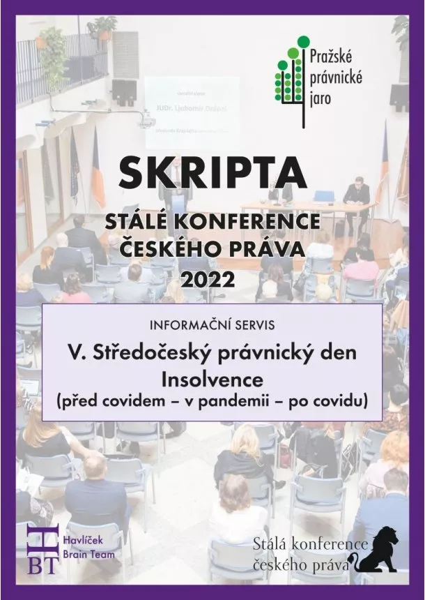 SRIPTA SKČP V. Středočeský právnický den - Insolvence (před covidem - v pandemii - po covidu)