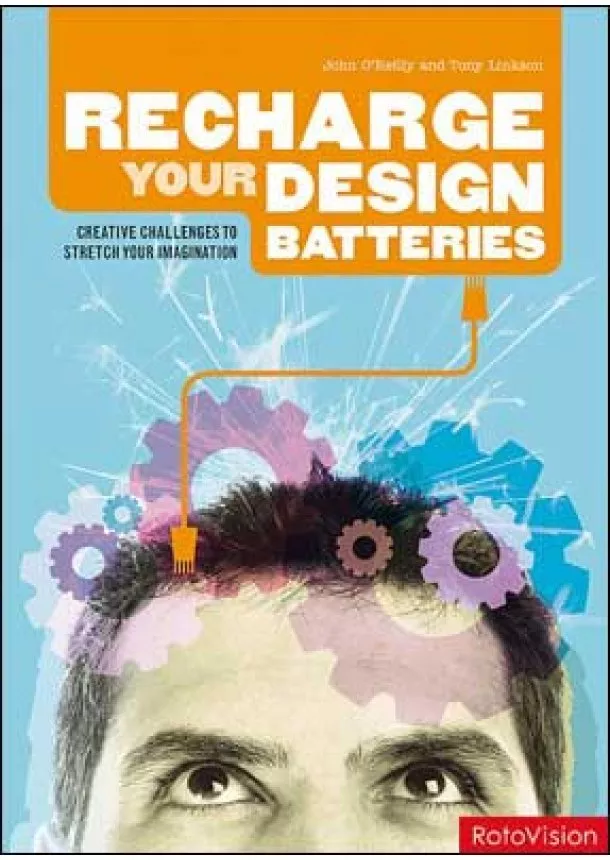 John O´Reilly, Tony Linkson - Re-charge your Design Batteries