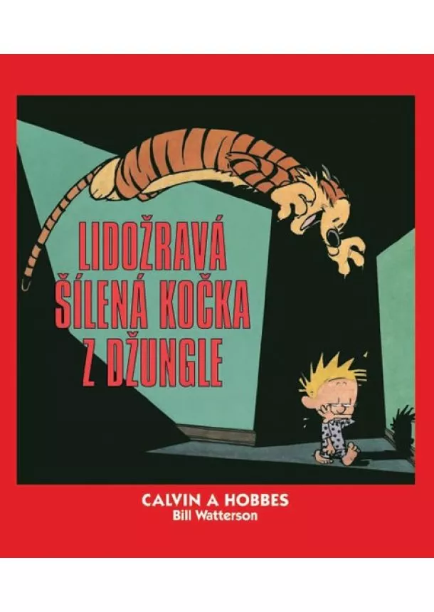 Bill Watterson - Calvin a Hobbes 9 - Lidožravá šílená kočka z džungle