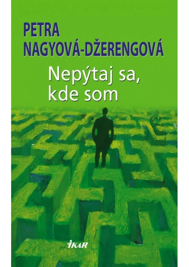 Petra Nagyová-Džerengová - Nepýtaj sa, kde som