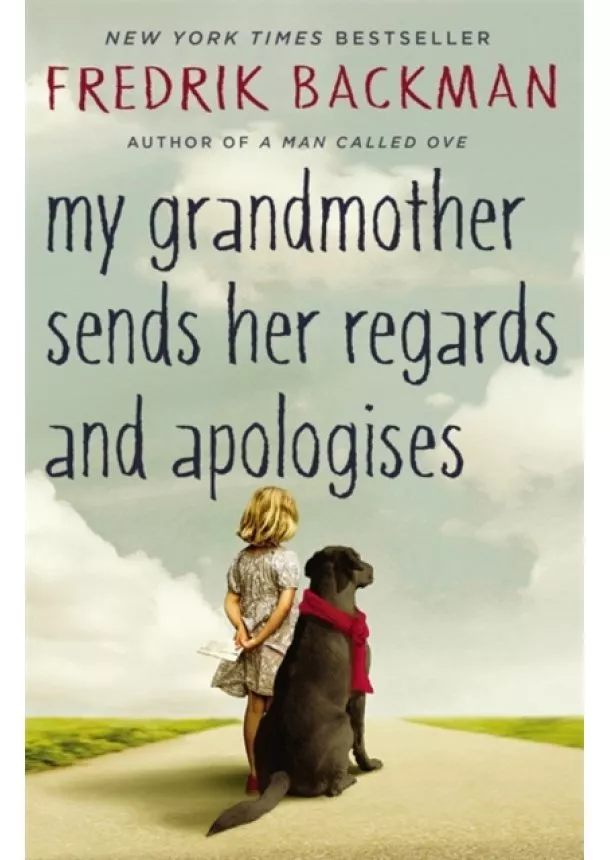 Fredrik Backman - My Grandmother Sends Her Regards and Apologises