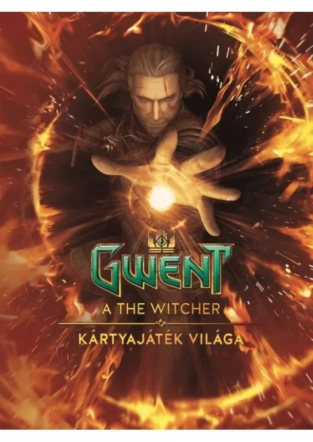 Marcin Batylda - Gwent - A The Witcher kártyajáték képeskönyve