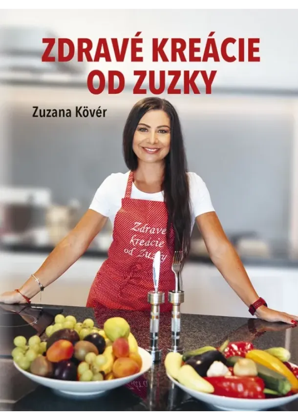 Zuzana Kövér - Zdravé kreácie od Zuzky