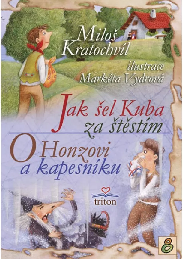 Miloš Kratochvíl - Jak šel Kuba za štěstím, O Honzovi a kapesníku