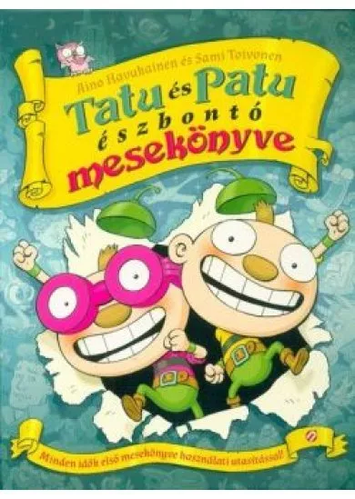 Tatu és Patu észbontó mesekönyve