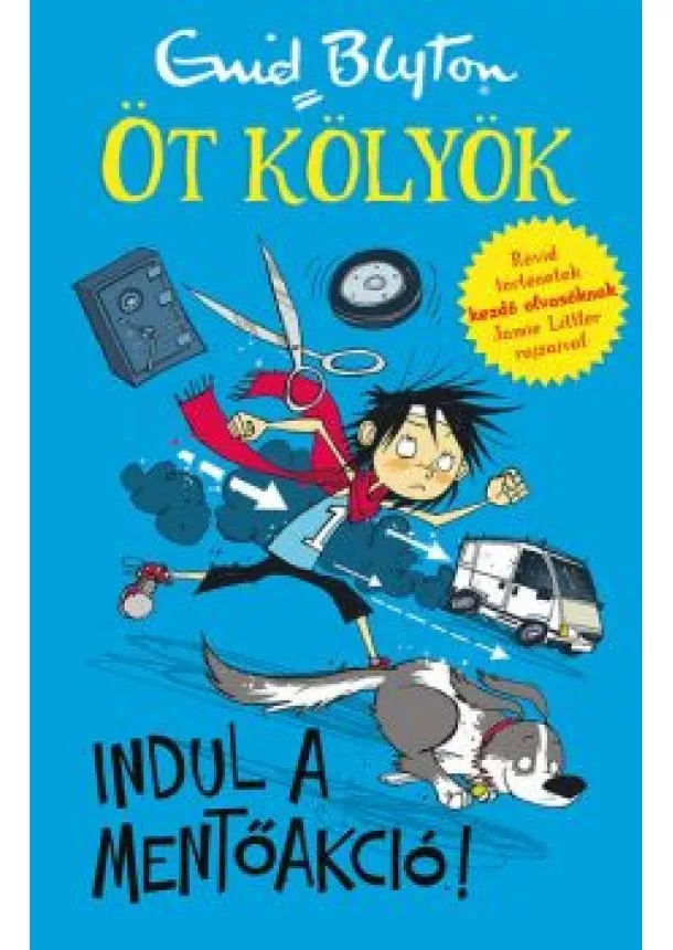 Enid Blyton - Indul a mentőakció! - Öt kölyök