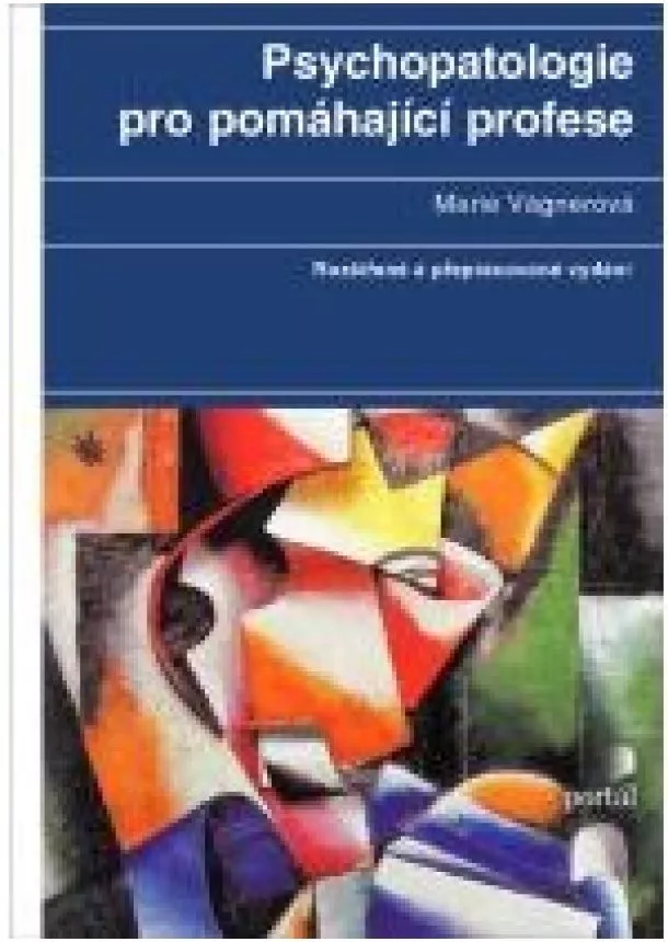 Marie Vágnerová  - Psychopatologie pro pomáhající profese