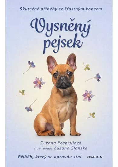 Skutečné příběhy se šťastným koncem – Vysněný pejsek