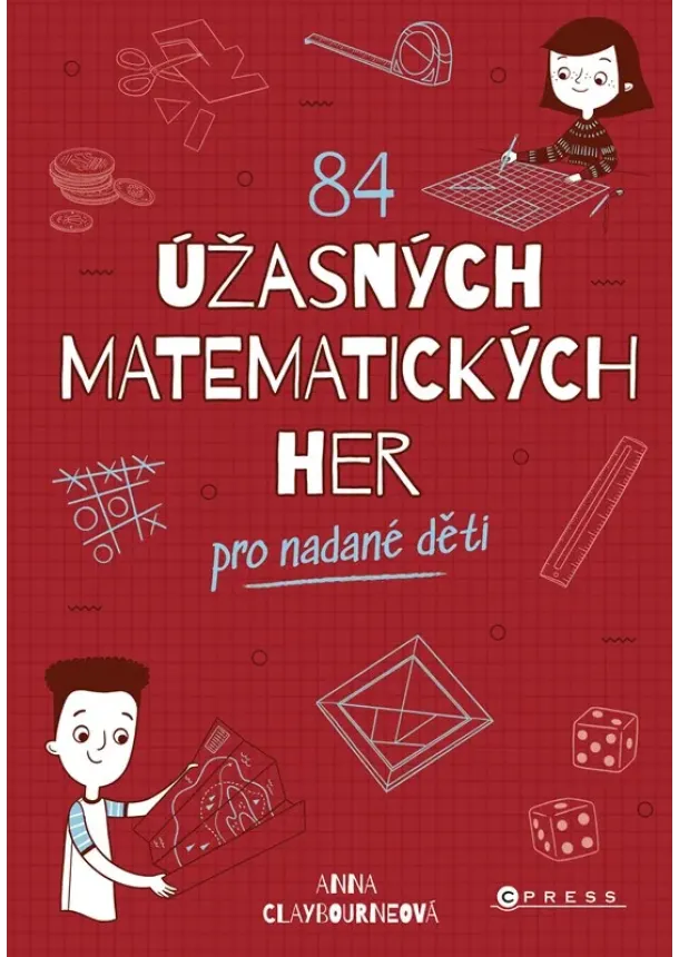 Anna Claybourne - 84 úžasných matematických her