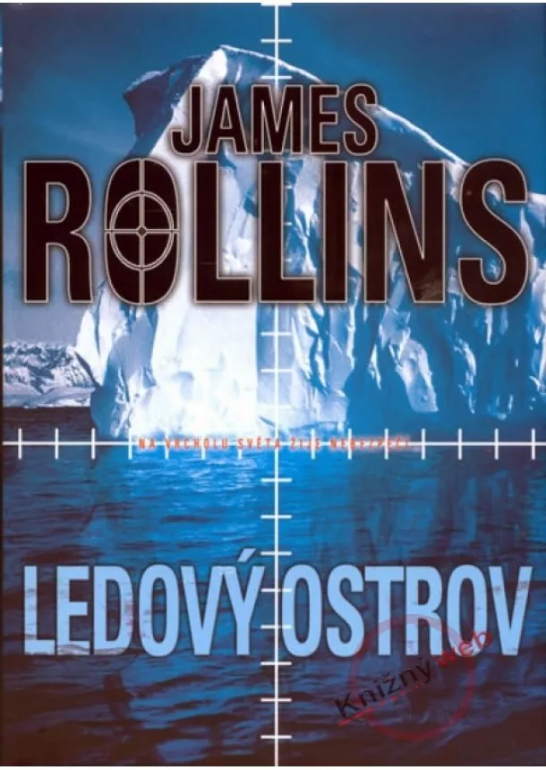 James Rollins - Ledový ostrov - 2. vydání