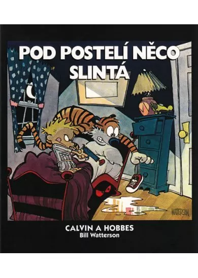 Calvin a Hobbes 2 - Pod postelí něco slintá