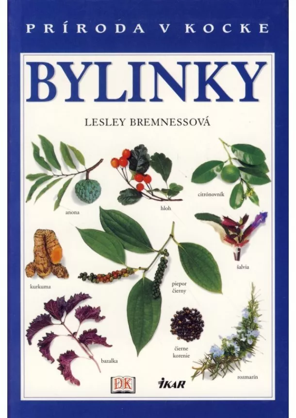 Lesley Bremnessová - Bylinky - Príroda v kocke