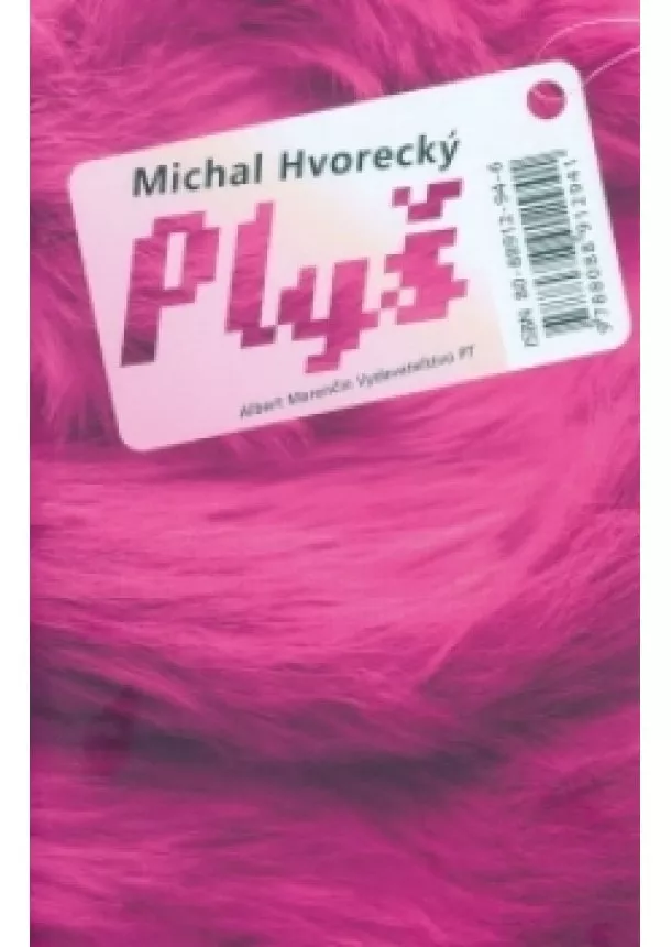 Michal Hvorecký - Plyš