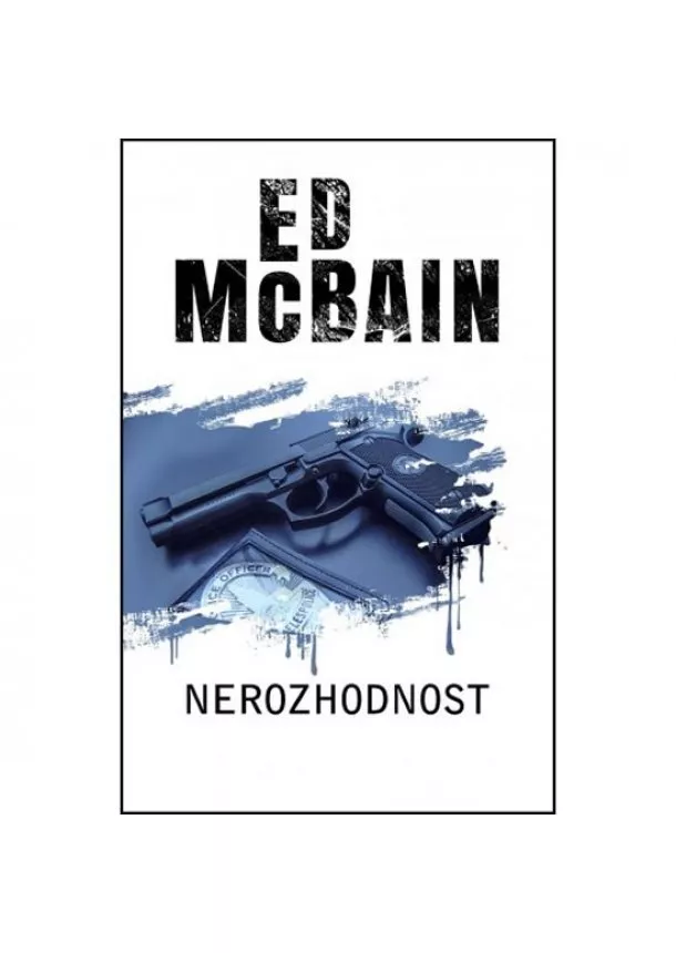 Ed McBain - Nerozhodnost