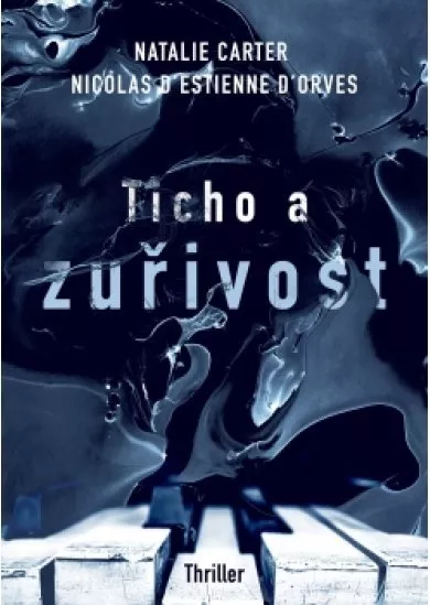 Ticho a zuřivost