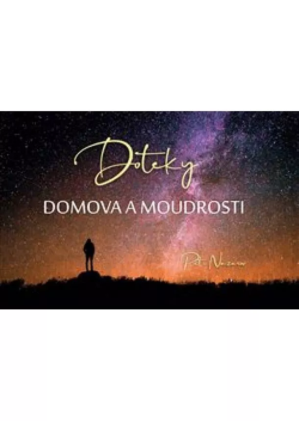 Petr Nazarov - Doteky domova a moudrosti