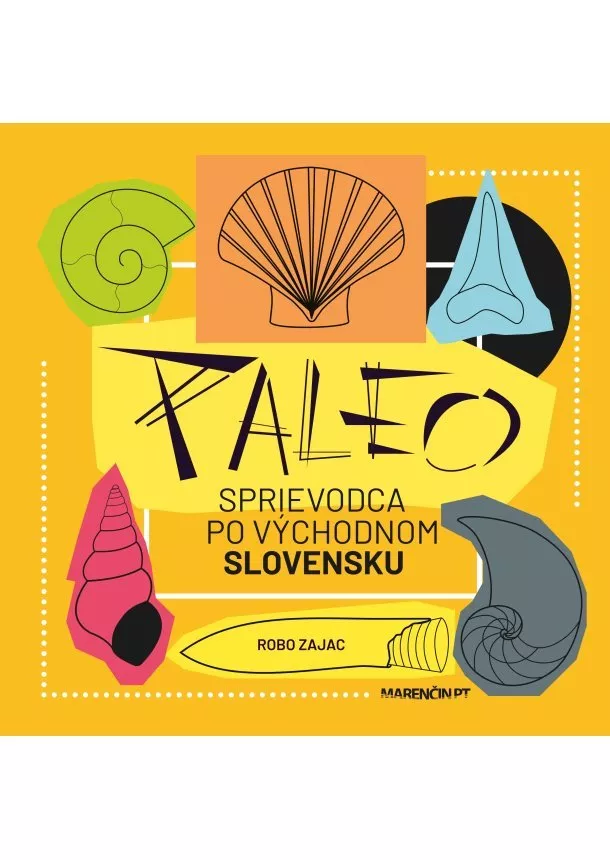 Róbert Zajac - Paleo sprievodca po východnom Slovensku