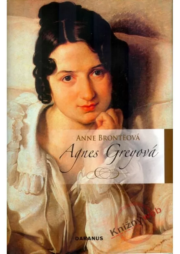 Anne Brontëová - Agnes Greyová